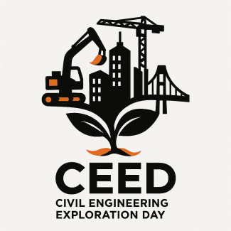 Graphic for Civil Engineering Exploration Day. A stylized plant sprouts into city buildings, a crane, a bridge, and an excavator, symbolizing growth and construction. Text reads: 'CEED – Civil Engineering Exploration Day.'